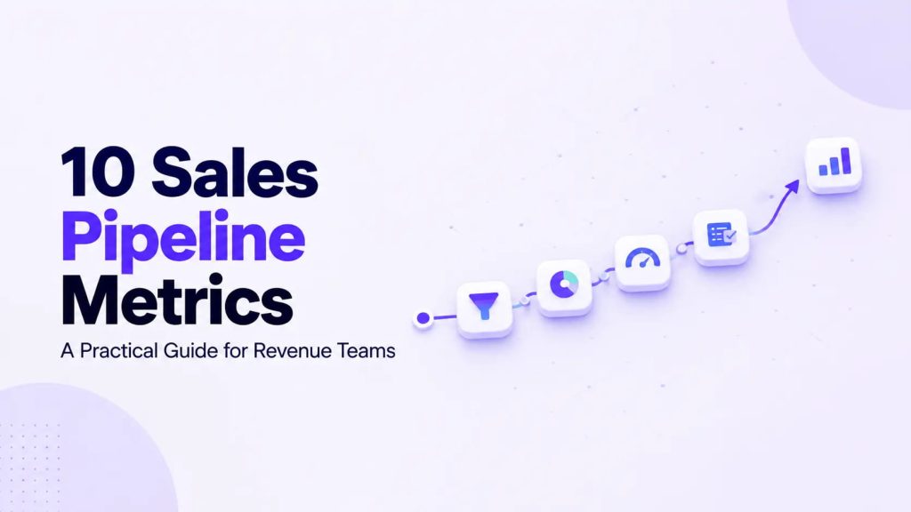 10 sales pipeline metrics that expose false momentum